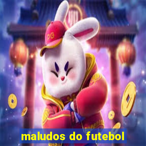 maludos do futebol